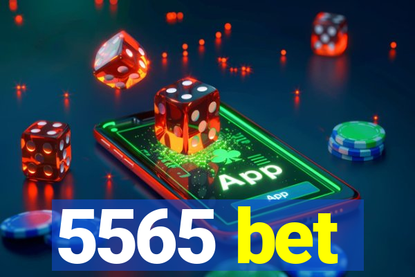 5565 bet